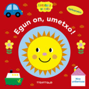 Egun on, umetxo!: Nire unibertsoa (Urratsez urrats) (Basque Edition) Egun on, umetxo!: Nire unibertsoa (Urratsez urrats) (Basque Edition)