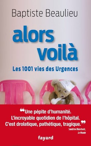 Alors voilà: Les 1001 vies des Urgences Alors voilà: Les 1001 vies des Urgences