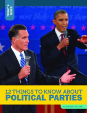 12 things to know about political parties 12 things to know about political parties