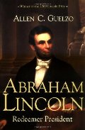 Abraham Lincoln: Redeemer President Abraham Lincoln: Redeemer President