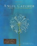 Angel Catcher: A Journal of Loss and Remembrance Angel Catcher: A Journal of Loss and Remembrance