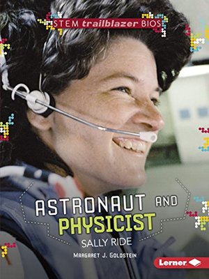 Astronaut and Physicist Sally Ride (STEM Trailblazer Bios) Astronaut and Physicist Sally Ride (STEM Trailblazer Bios)