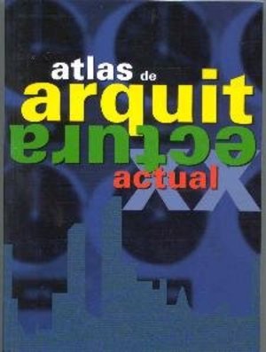 Atlas De Architectura Actual Atlas De Architectura Actual