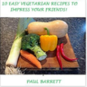 10 Easy Vegetarian Recipes To Impress Your Friends! 10 Easy Vegetarian Recipes To Impress Your Friends!