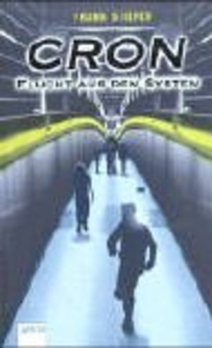 CRON, Flucht aus dem System CRON, Flucht aus dem System