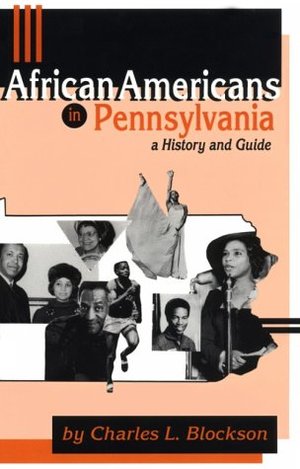 African Americans in Pennsylvania: A History and Guide African Americans in Pennsylvania: A History and Guide