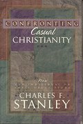 Confronting Casual Christianity Confronting Casual Christianity