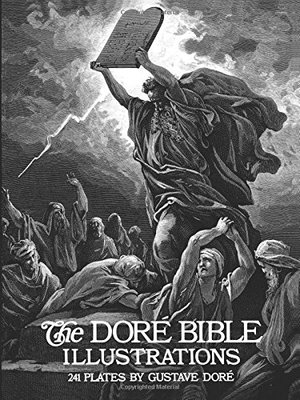 Dore Bible Illustrations, The Dore Bible Illustrations, The