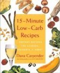 15 Minute Low Carb Recipes: Instant Recipes for Dinners, Desserts, and More! 15 Minute Low Carb Recipes: Instant Recipes for Dinners, Desserts, and More!