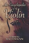Encyclopedia of the Violin (Dover Books on Music), An Encyclopedia of the Violin (Dover Books on Music), An