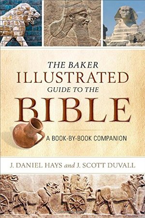 Baker Illustrated Guide to the Bible: A Book-by-Book Companion, The Baker Illustrated Guide to the Bible: A Book-by-Book Companion, The