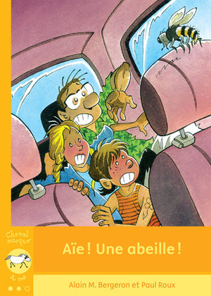 Aïe! Une Abeille! Aïe! Une Abeille!