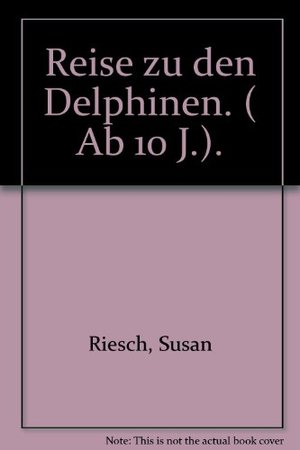 Reise zu den Delphinen Reise zu den Delphinen