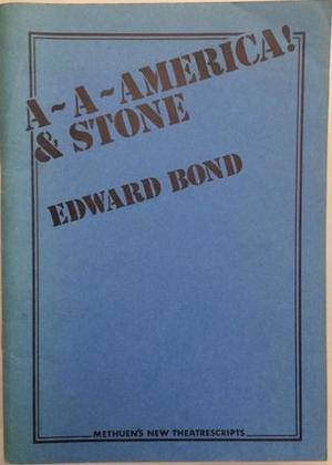 A-A-America! ; &, Stone A-A-America! ; &, Stone