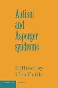 Autism and Asperger Syndrome Autism and Asperger Syndrome