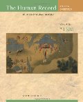 Human Record: Sources of Global History, Volume I: To 1500, The Human Record: Sources of Global History, Volume I: To 1500, The