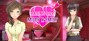 Dating Life: Miley X Emily Dating Life: Miley X Emily