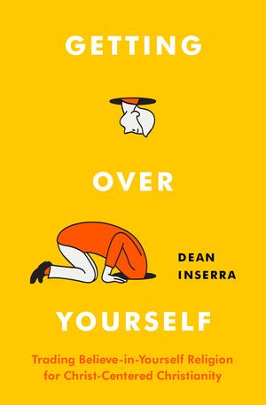 Getting over Yourself Getting over Yourself