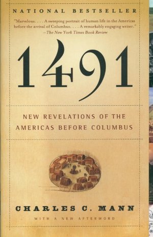 1491 (Second Edition): New Revelations of the Americas Before Columbus (Vintage) 1491 (Second Edition): New Revelations of the Americas Before Columbus (Vintage)