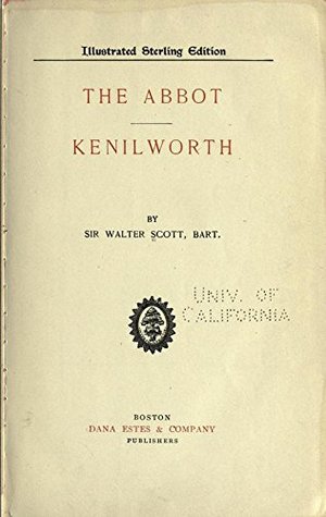 Abbot; Kenilworth, The Abbot; Kenilworth, The