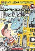 Back-to-School Fright from the Black Lagoon (Black Lagoon Adventures, No. 13) Back-to-School Fright from the Black Lagoon (Black Lagoon Adventures, No. 13)
