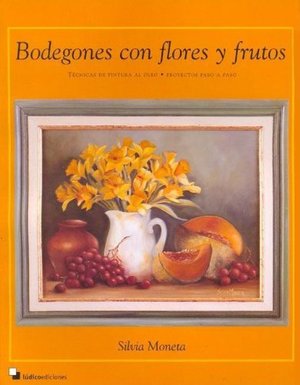 Bodegones Con Flores y Frutos Bodegones Con Flores y Frutos