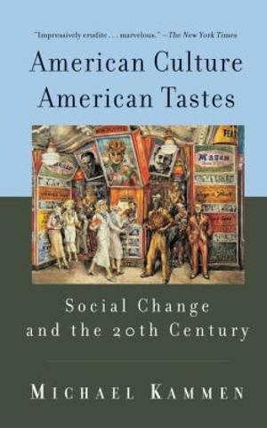 American Culture, American Tastes American Culture, American Tastes