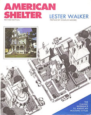 American Shelter: An Illustrated Encyclopedia of the American Home American Shelter: An Illustrated Encyclopedia of the American Home