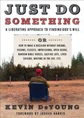 Just Do Something Just Do Something