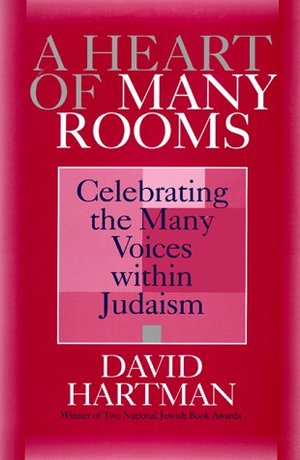 Heart of Many Rooms: Celebrating the Many Voices within Judaism, A Heart of Many Rooms: Celebrating the Many Voices within Judaism, A