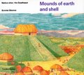Mounds of earth and shell (Native Dwellings) Mounds of earth and shell (Native Dwellings)