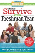 How to Survive Your Freshman Year (Hundreds of Heads Survival Guides) How to Survive Your Freshman Year (Hundreds of Heads Survival Guides)