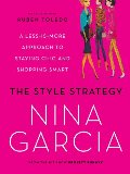 Style Strategy: A Less-Is-More Approach to Staying Chic and Shopping Smart, The Style Strategy: A Less-Is-More Approach to Staying Chic and Shopping Smart, The