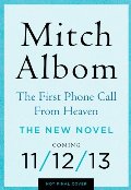 First Phone Call from Heaven: A Novel, The First Phone Call from Heaven: A Novel, The