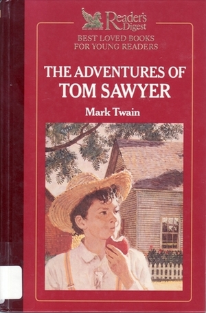 Adventures of Tom Sawyer (Reader's Digest Best Loved Books for Young Readers), The Adventures of Tom Sawyer (Reader's Digest Best Loved Books for Young Readers), The