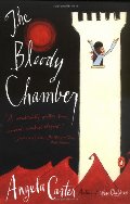Bloody Chamber: And Other Stories, The Bloody Chamber: And Other Stories, The