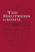 Brothers Grimm: 101 Fairy Tales (Word Cloud Classics), The Brothers Grimm: 101 Fairy Tales (Word Cloud Classics), The