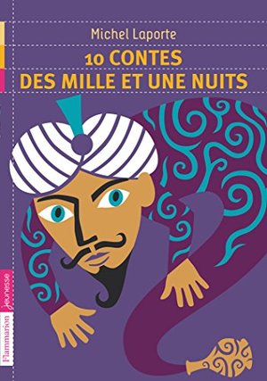 10 contes des Mille et Une Nuits 10 contes des Mille et Une Nuits