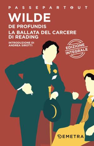 De Profundis - La ballata dal carcere di Reading De Profundis - La ballata dal carcere di Reading