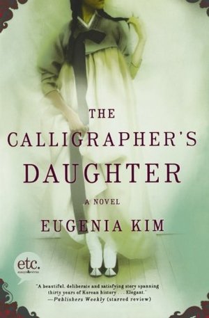 Calligrapher's Daughter: A Novel, The Calligrapher's Daughter: A Novel, The