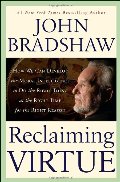 Reclaiming Virtue: How We Can Develop the Moral Intelligence to Do the Right Thing at the Right Time for the Right Reason Reclaiming Virtue: How We Can Develop the Moral Intelligence to Do the Right Thing at the Right Time for the Right Reason