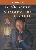 Shadows on Society Hill: An Addy Mystery Shadows on Society Hill: An Addy Mystery