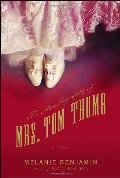 Autobiography of Mrs. Tom Thumb: A Novel, The Autobiography of Mrs. Tom Thumb: A Novel, The