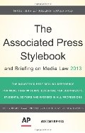 Associated Press Stylebook 2013 (Associated Press Stylebook and Briefing on Media Law), The Associated Press Stylebook 2013 (Associated Press Stylebook and Briefing on Media Law), The