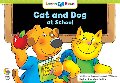 Cat and Dog at School (Learn to Read, Read to Learn) Cat and Dog at School (Learn to Read, Read to Learn)