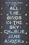 All the Birds in the Sky All the Birds in the Sky
