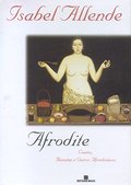 Afrodite: Contos, Receitas e Outros Afrodisíacos Afrodite: Contos, Receitas e Outros Afrodisíacos