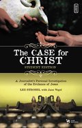 Case for Christ: A Journalist's Personal Investigation of the Evidence for Jesus (Student Edition), The Case for Christ: A Journalist's Personal Investigation of the Evidence for Jesus (Student Edition), The