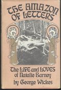 Amazon of Letters: The Life and Loves of Natalie Barney, The Amazon of Letters: The Life and Loves of Natalie Barney, The
