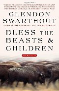 Bless the Beasts & Children: A Novel Bless the Beasts & Children: A Novel